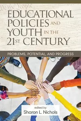 Bildungspolitik und Jugend im 21. Jahrhundert: Probleme, Potenziale und Fortschritte - Educational Policies and Youth in the 21st Century: Problems, Potential, and Progress