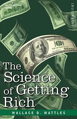 Die Wissenschaft des Reichwerdens - The Science of Getting Rich