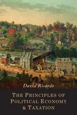 Die Grundsätze der politischen Ökonomie und der Besteuerung - The Principles of Political Economy and Taxation