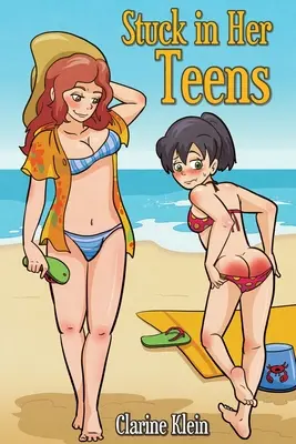 Stuck in Her Teens: Ein lesbischer Ageplay-Versohlungsroman - Stuck in Her Teens: A Lesbian Ageplay Spanking Romance