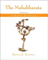 Das Mahabharata: Eine moderne Wiedergabe, Bd. 1 - The Mahabharata: A Modern Rendering, Vol. 1