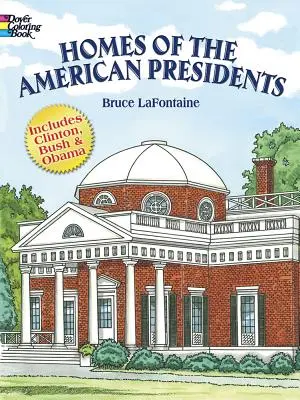 Malbuch zu den Wohnhäusern der amerikanischen Präsidenten - Homes of the American Presidents Coloring Book