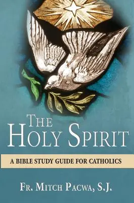 Der Heilige Geist: Ein Bibelstudienführer für Katholiken - The Holy Spirit: A Bible Study Guide for Catholics