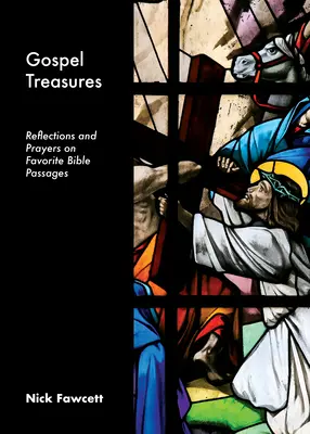 Schätze aus dem Evangelium: Überlegungen und Gebete zu beliebten Bibelstellen - Gospel Treasures: Reflections and Prayers on Favorite Bible Passages