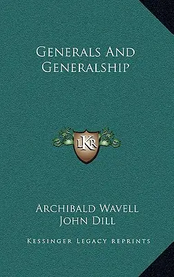 Generäle und Generalstabsarbeit - Generals and Generalship