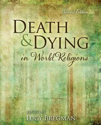 Tod und Sterben in den Weltreligionen - Death and Dying in World Religions