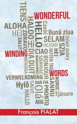Wunderbar gewundene Worte: Touring in vier Sprachen (Chinesisch, Englisch, Französisch, Deutsch) - Wonderful Winding Words: Touring in Four Languages (Chinese, English, French, German)