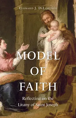 Modell des Glaubens: Nachdenken über die Litanei des Heiligen Josef - Model of Faith: Reflecting on the Litany of Saint Joseph