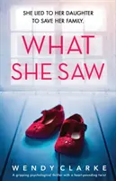 What She Saw: Ein fesselnder Psychothriller mit einer herzzerreißenden Wendung - What She Saw: A gripping psychological thriller with a heart-pounding twist