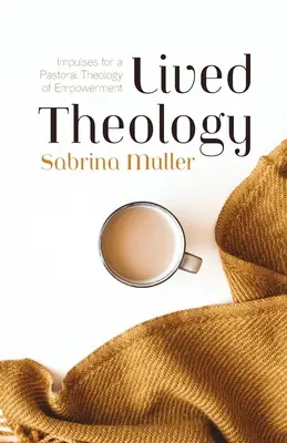 Gelebte Theologie - Lived Theology