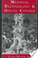 Mittelalterliche Technologie und sozialer Wandel - Medieval Technology and Social Change