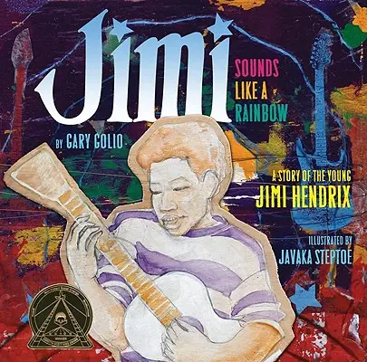 Jimi: Klingt wie ein Regenbogen: Eine Geschichte des jungen Jimi Hendrix - Jimi: Sounds Like a Rainbow: A Story of the Young Jimi Hendrix