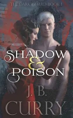 Schatten und Gift: Die dunkle Garde Buch 1 - Shadow & Poison: The Dark Guard Book 1