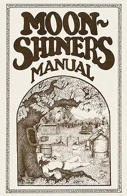 Moonshiners Handbuch - Moonshiners Manual