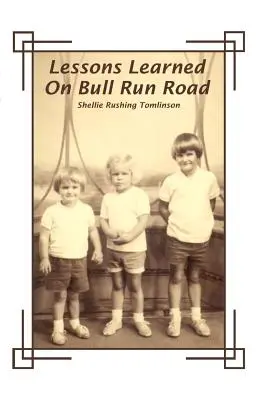 Lektionen, die ich auf der Bull Run Road gelernt habe - Lessons Learned on Bull Run Road