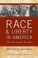 Rasse und Freiheit in Amerika: Der wesentliche Leser - Race and Liberty in America: The Essential Reader