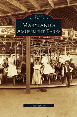 Maryland's Vergnügungsparks - Maryland's Amusement Parks
