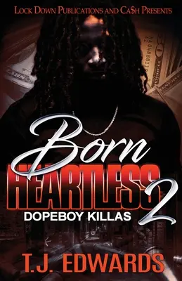 Herzlos geboren 2: Dopeboy Killas - Born Heartless 2: Dopeboy Killas