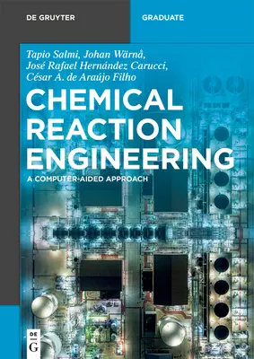 Chemische Reaktionstechnik: Ein computergestützter Ansatz - Chemical Reaction Engineering: A Computer-Aided Approach