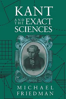 Kant und die exakten Wissenschaften - Kant and the Exact Sciences