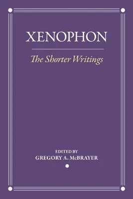 Die kürzeren Schriften - The Shorter Writings