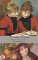 The Complete Little Women: Kleine Frauen, Gute Ehefrauen, Kleine Männer, Jo's Jungs (Ungekürzt) - The Complete Little Women: Little Women, Good Wives, Little Men, Jo's Boys (Unabridged)