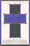 Frauen und Religion: Das Original-Quellenbuch über Frauen im christlichen Denken - Women and Religion: The Original Sourcebook of Women in Christian Thought