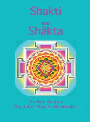 Shakti und Shkta: Essays und Ansprachen zum Shkta-Tantrashstra - Shakti and Shkta: Essays and Addresses on the Shkta tantrashstra