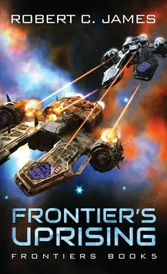 Frontier's Uprising: Ein Space-Opera-Abenteuer - Frontier's Uprising: A Space Opera Adventure