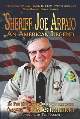 Sheriff Joe Arpaio: Eine amerikanische Legende - Sheriff Joe Arpaio: An American Legend