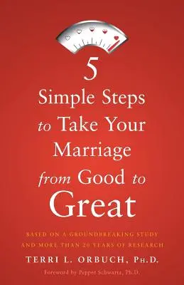 5 einfache Schritte, um Ihre Ehe von gut zu großartig zu machen - 5 Simple Steps to Take Your Marriage from Good to Great