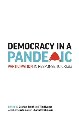 Demokratie in einer Pandemie: Partizipation als Antwort auf die Krise - Democracy in a Pandemic: Participation in Response to Crisis