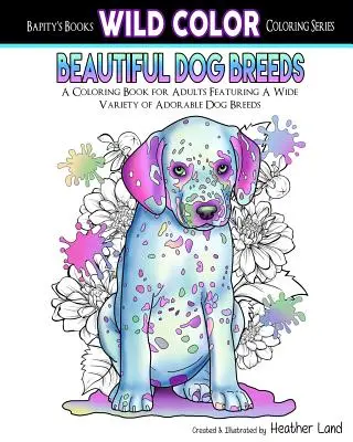 Schöne Hunderassen Malbuch für Erwachsene - Beautiful Dog Breeds Adult Coloring Book