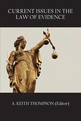 Aktuelle Fragen des Beweisrechts - Current Issues in the Law of Evidence