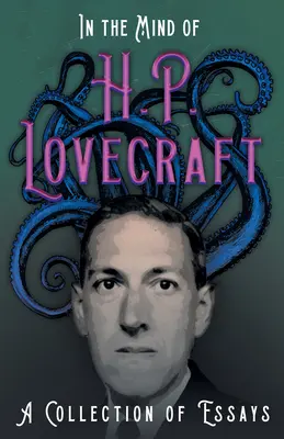 Im Geist von H. P. Lovecraft - Eine Sammlung von Essays - In the Mind of H. P. Lovecraft - A Collection of Essays