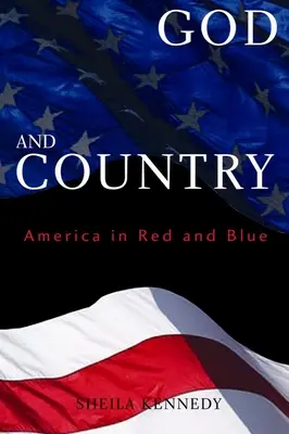 Gott und Vaterland: Amerika in Rot und Blau - God and Country: America in Red and Blue