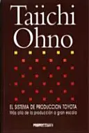 Das Toyota-Produktionssystem: Mas Alla de la Produccion a Gran Escala - El Sistema de Produccion Toyota: Mas Alla de la Produccion a Gran Escala