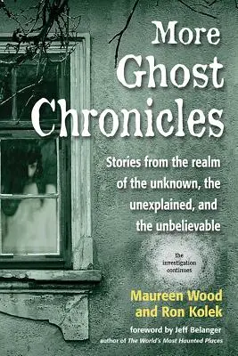 Weitere Geister-Chroniken: Geschichten aus dem Reich des Unbekannten, des Unerklärlichen und des Unglaublichen - More Ghost Chronicles: Stories from the Realm of the Unknown, the Unexplained, and the Unbelievable