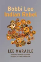 Bobbi Lee Indianische Rebellin - Bobbi Lee Indian Rebel