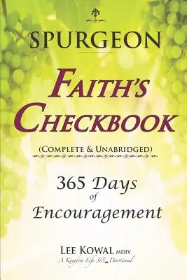 Spurgeon - FAITH'S CHECKBOOK (Vollständig & Ungekürzt): 365 Tage der Ermutigung - Spurgeon - FAITH'S CHECKBOOK (Complete & Unabridged): 365 Days of Encouragement