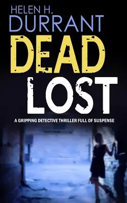 DEAD LOST ein packender Kriminalroman voller Spannung - DEAD LOST a gripping detective thriller full of suspense