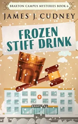 Gefrorener steifer Drink: Hardcover-Ausgabe in Großdruck - Frozen Stiff Drink: Large Print Hardcover Edition