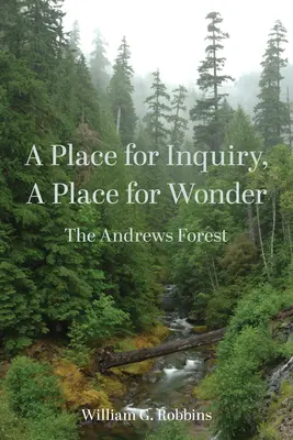 Ein Ort zum Forschen, ein Ort zum Staunen: Der Andrews Forest - A Place for Inquiry, a Place for Wonder: The Andrews Forest