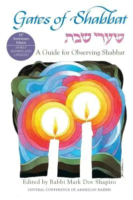 Pforten des Schabbat: Ein Leitfaden für die Schabbatbeobachtung - Gates of Shabbat: A Guide for Observing Shabbat