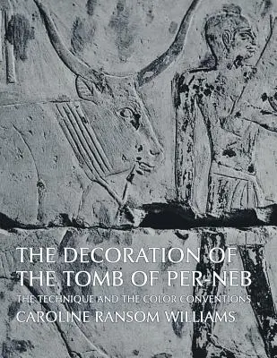 Die Ausschmückung des Grabes von Per-NEB - The Decoration of the Tomb of Per-NEB