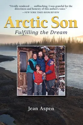 Arktischer Sohn: Die Erfüllung des Traums - Arctic Son: Fulfilling the Dream