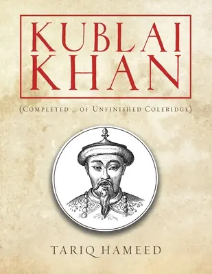 Kublai Khan: (Vervollständigt ... von Unvollendetem Coleridge) - Kublai Khan: (Completed ... of Unfinished Coleridge)