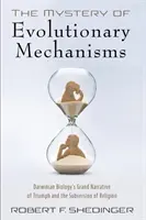 Das Geheimnis der evolutionären Mechanismen - The Mystery of Evolutionary Mechanisms