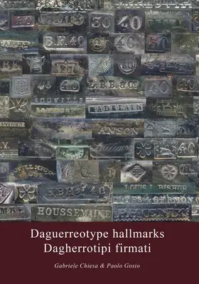 Die Markenzeichen der Daguerreotypie - Dagherrotipi firmati - Daguerreotype hallmarks - Dagherrotipi firmati