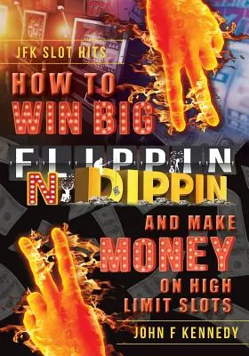 Wie man an High-Limit-Spielautomaten GROSS gewinnt und Geld verdient: Flippin N Dippin - How to win BIG and Make Money on High Limit Slots: Flippin N Dippin